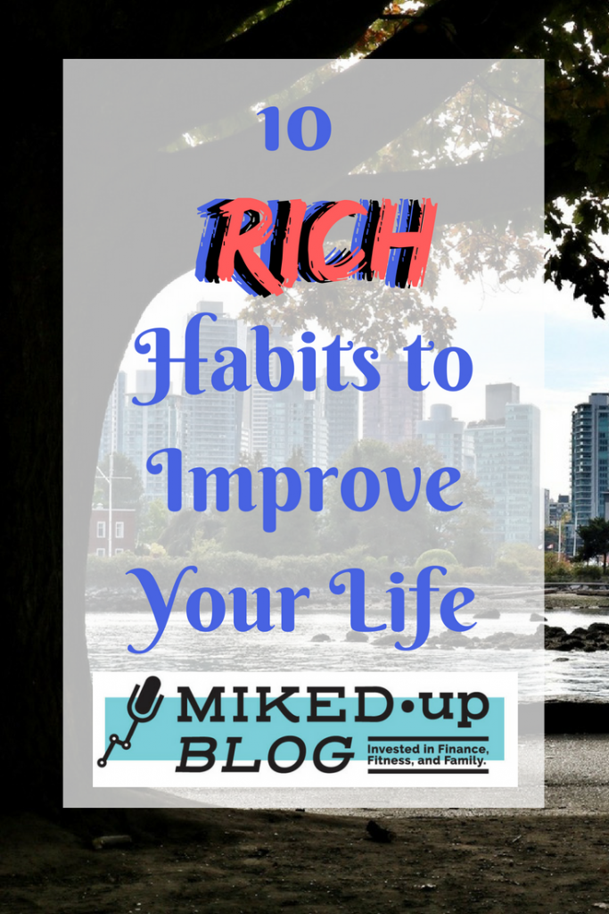 10 Rich Habits to Improve Your Life #wealth #personalfinance #personaldevelopment #financialgoals #richlife