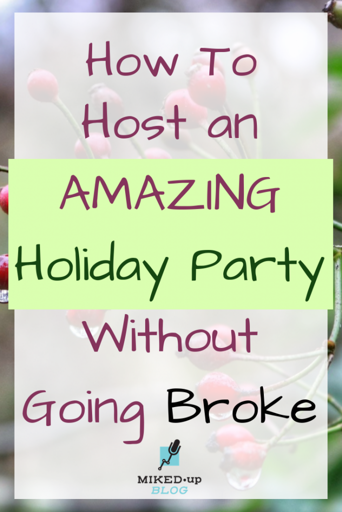 How to Host a Killer Holiday Party Without Going Broke #Holidayparty #budget #fun #family #thrifty
