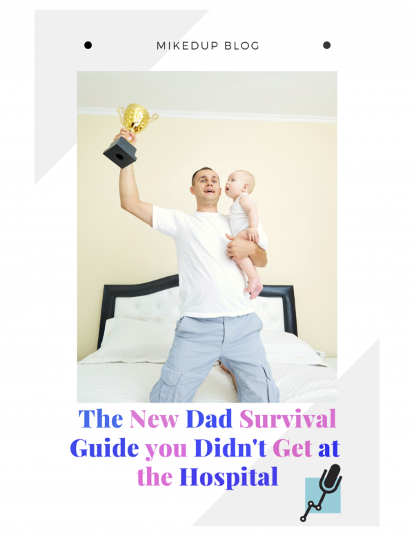 The New Dad Survival Guide you Didn't Get at the Hospital #parenthood #firsttimer #dad #girls